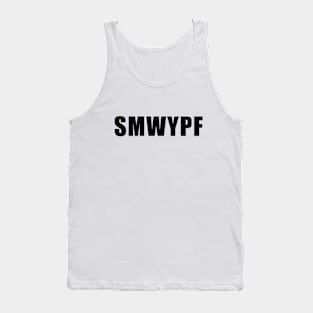 SMWYPF - Horrible Noise Tank Top